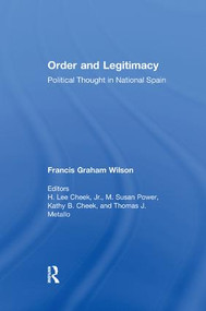Order and Legitimacy (Political Thought in National Spain) - 9781138512825 by Francis Graham Wilson, 9781138512825