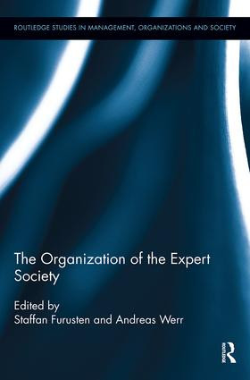 The Organization of the Expert Society - 9781138340688 by Andreas werr, Staffan Furusten, 9781138340688