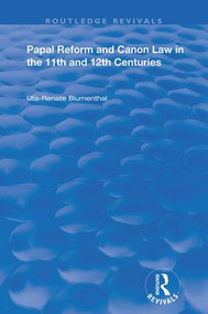 Papal Reform and Canon Law in the 11th and 12th Centuries - 9780367197988 by Uta-Renata Blumenthal, 9780367197988