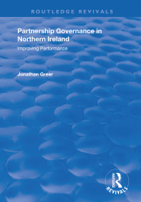Partnership Governance in Northern Ireland (Improving Performance) - 9781138726291 by Jonathan Greer, 9781138726291