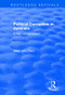 Political Corruption in Australia (A Very Wicked Place?) by Peter John Perry, 9781138702783