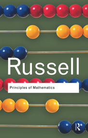 Principles of Mathematics - 9780415487412 by Bertrand Russell, 9780415487412