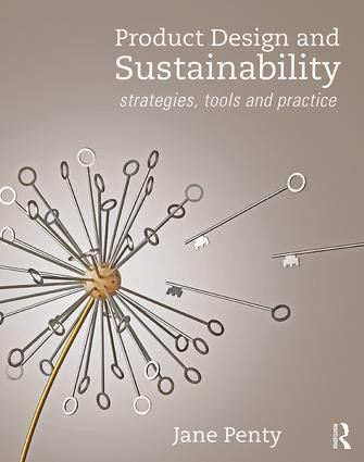 Product Design and Sustainability (Strategies, Tools and Practice) - 9781138301986 by Jane Penty, 9781138301986