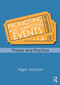 Promoting and Marketing Events (Theory and Practice) by Nigel Jackson, 9780415667333