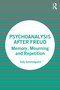 Psychoanalysis After Freud (Memory, Mourning and Repetition) by Judy Gammelgaard, 9781032046716