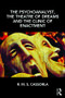 The Psychoanalyst, the Theatre of Dreams and the Clinic of Enactment by R.M.S. Cassorla, 9781782205074
