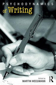 Psychodynamics of Writing by Martin Weegmann, 9781782205043