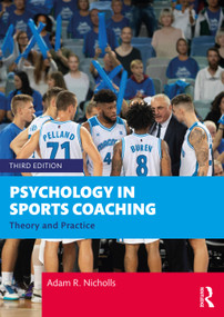 Psychology in Sports Coaching (Theory and Practice) - 9781032062600 by Adam R. Nicholls, 9781032062600