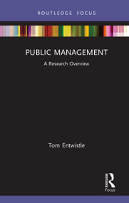Public Management (A Research Overview) - 9780367353742 by Tom Entwistle, 9780367353742