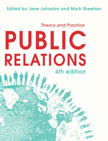 Public Relations (Theory and Practice) by Jane Johnston, Mark Sheehan, 9781743314036