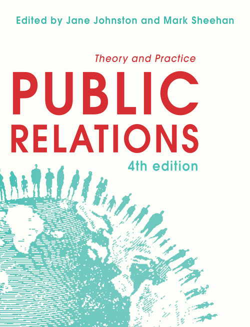 Public Relations (Theory and Practice) by Jane Johnston, Mark Sheehan, 9781743314036