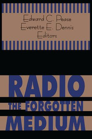Radio - The Forgotten Medium - 9781560007982 by Edward Pease, 9781560007982
