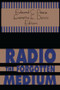 Radio - The Forgotten Medium - 9781560007982 by Edward Pease, 9781560007982