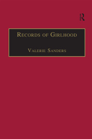 Records of Girlhood (An Anthology of Nineteenth-Century Women's Childhoods) - 9780367669690 by Valerie Sanders, 9780367669690