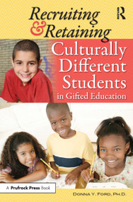 Recruiting and Retaining Culturally Different Students in Gifted Education by Donna Y. Ford, 9781618210494