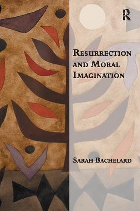 Resurrection and Moral Imagination - 9781138503694 by Sarah Bachelard, 9781138503694