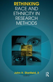 Rethinking Race and Ethnicity in Research Methods - 9781611320015 by John H Stanfield II, 9781611320015