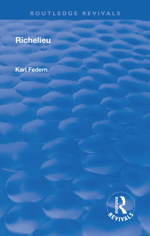 Revival: Richelieu (1928) by Karl Federn, 9781138565418