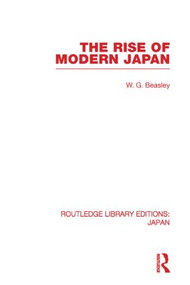 The Rise of Modern Japan by William Beasley, 9780415851527