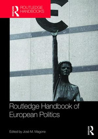 Routledge Handbook of European Politics by José Magone, 9780815373889