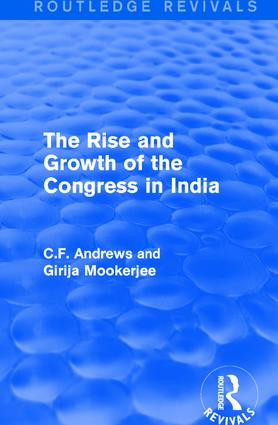 Routledge Revivals: The Rise and Growth of the Congress in India (1938) - 9781138223202 by C.F. Andrews, Girija Mookerjee, 9781138223202