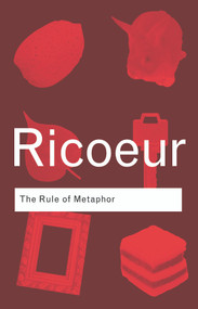 The Rule of Metaphor (The Creation of Meaning in Language) - 9780415312806 by Paul Ricoeur, 9780415312806