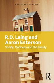 Sanity, Madness and the Family by R.D Laing, 9781138687745
