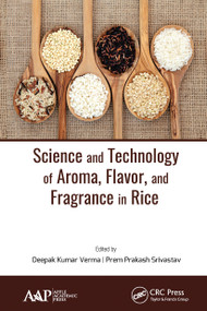 Science and Technology of Aroma, Flavor, and Fragrance in Rice - 9781774635346 by Deepak Kumar Verma, Prem Prakash Srivastav, 9781774635346