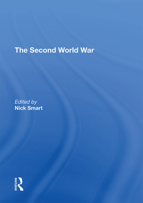 The Second World War - 9781138357549 by Nick Smart, 9781138357549