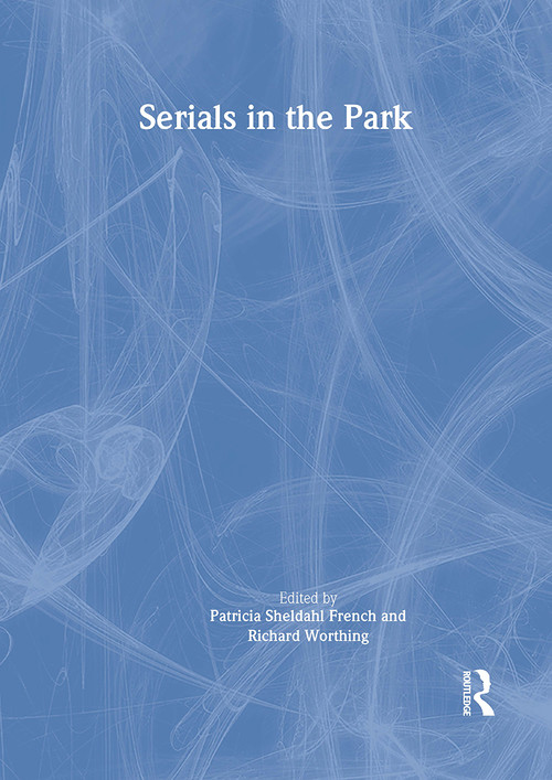 Serials in the Park - 9780789025654 by Patricia S. French, Richard L. Worthing, 9780789025654