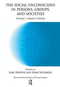 The Social Unconscious in Persons, Groups and Societies (Mainly Theory) - 9781855757684 by Earl Hopper, Haim Weinberg, 9781855757684