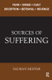 Sources of Suffering (Fear, Greed, Guilt, Deception, Betrayal, and Revenge) - 9781782200697 by Salman Akhtar, 9781782200697