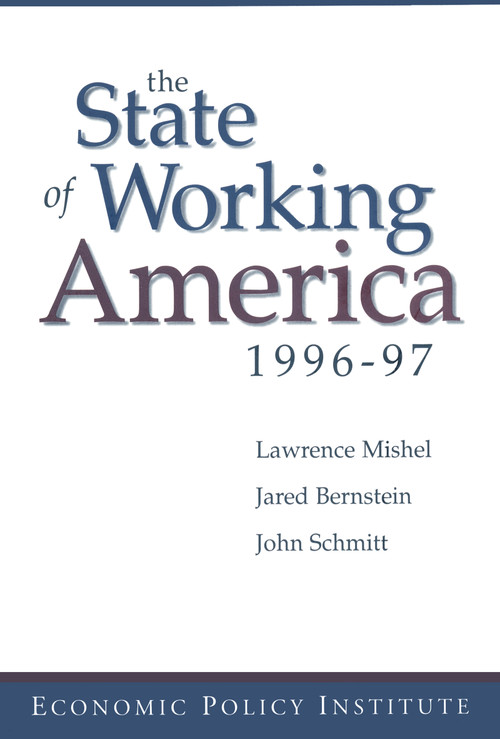 The State of Working America (1996-97) - 9780765600240 by Lawrence Mishel, Jared Bernstein, John Schmitt, 9780765600240
