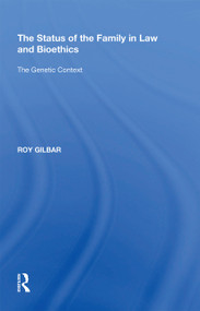 The Status of the Family in Law and Bioethics (The Genetic Context) - 9781138357600 by Roy Gilbar, 9781138357600