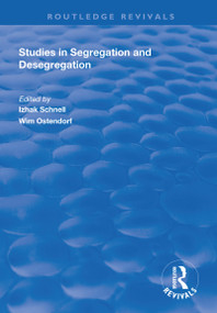 Studies in Segregation and Desegregation - 9781138729025 by Wim Ostendorf, Izhak Schnell, 9781138729025