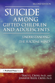 Suicide Among Gifted Children and Adolescents (Understanding the Suicidal Mind) by Tracy L. Cross, Jennifer Riedl Cross, 9781618216779