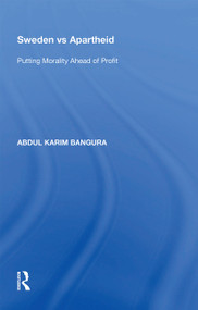 Sweden vs Apartheid (Putting Morality Ahead of Profit) - 9781138357341 by Abdul Karim Bangura, 9781138357341