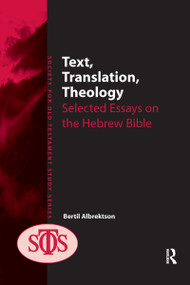 Text, Translation, Theology (Selected Essays on the Hebrew Bible) - 9781032179896 by Bertil Albrektson, 9781032179896