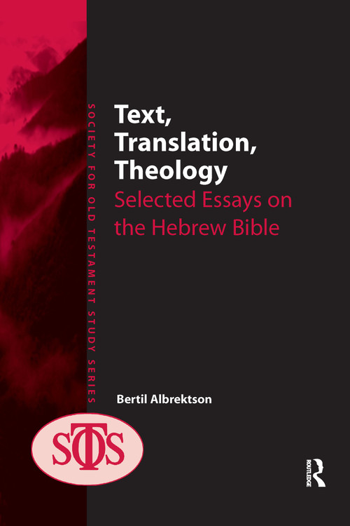 Text, Translation, Theology (Selected Essays on the Hebrew Bible) - 9781032179896 by Bertil Albrektson, 9781032179896