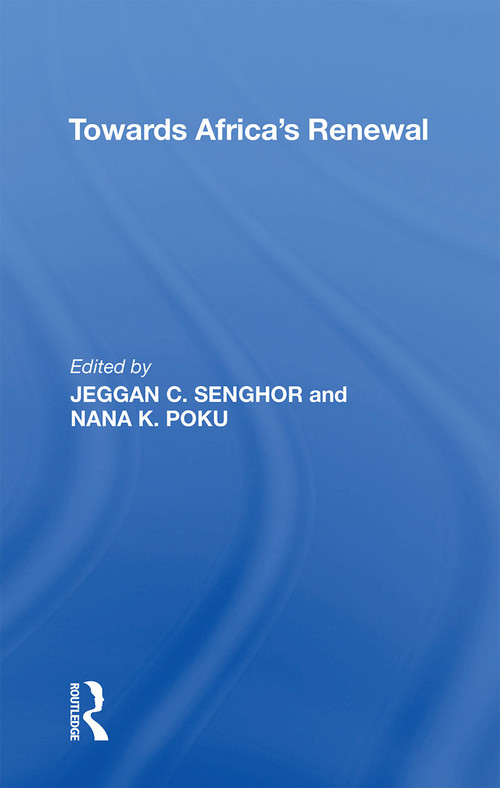 Towards Africa's Renewal - 9781138357754 by Jeggan C. Senghor, Nana.K. Poku, 9781138357754