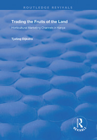 Trading the Fruits of the Land (Horticultural Marketing of the Land) - 9781138364479 by Tjalling Dijkstra, 9781138364479