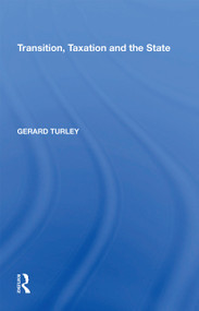 Transition, Taxation and the State - 9781138357785 by Gerard Turley, 9781138357785
