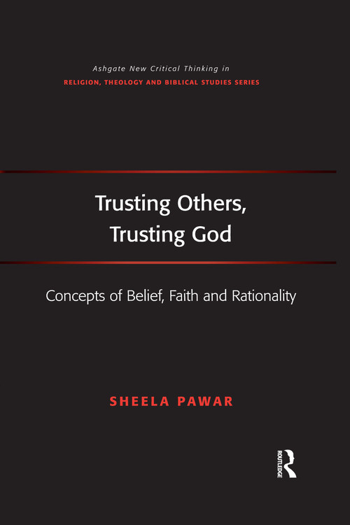 Trusting Others, Trusting God (Concepts of Belief, Faith and Rationality) - 9781032179919 by Sheela Pawar, 9781032179919