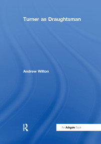 Turner as Draughtsman - 9781138378148 by Andrew Wilton, 9781138378148