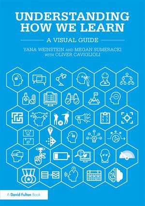 Understanding How We Learn (A Visual Guide) - 9781138561724 by Yana Weinstein, Megan Sumeracki, Oliver Caviglioli, 9781138561724