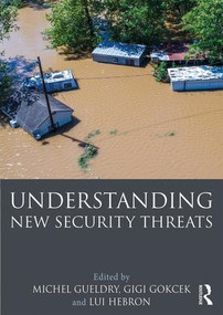 Understanding New Security Threats - 9781138104747 by Michel Gueldry, Gigi Gokcek, Lui Hebron, 9781138104747
