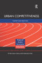 Urban Competitiveness (Theory and Practice) by Peter Kresl, Daniele Ietri, 9781138364004