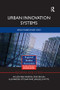 Urban Innovation Systems (What makes them tick?) - 9781138364073 by Willem van Winden, Erik Braun, Alexander Otgaar, Jan-Jelle Witte, 9781138364073