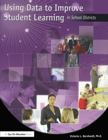 Using Data to Improve Student Learning in School Districts - 9781596670297 by Victoria Bernhardt, 9781596670297