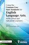 Using the Common Core State Standards for English Language Arts With Gifted and Advanced Learners by National Assoc For Gifted Children, 9781593639921